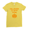 halloween is so my thing Ladies Fitted T-Shirt
