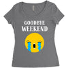 goodbye weekend Women's Triblend Scoop T-shirt
