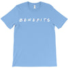 Benefits Friends T-Shirt