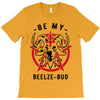 be my beelze bud T-Shirt
