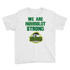 We Are Humboldt Strong Youth Tee