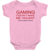 gaming doesn't make me violent Baby Bodysuit