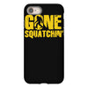 gone squatchin iPhone 8