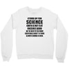 Stand Up for Science Crewneck Sweatshirt