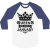 Queens Are Born In January 3/4 Sleeve Shirt