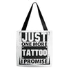 Just One More Tattoo I Promise Tote Bags