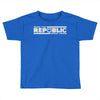 make the republic great again Toddler T-shirt