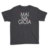 mai na gioia Youth Tee