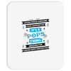 It's A Pops Thing Mousepad