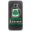 drunk lives matter Samsung Galaxy S7 Edge