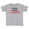 Too Busy Playing Fortnite Toddler T-shirt