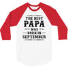 The Best Papa Was Born In September 3/4 Sleeve Shirt