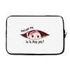 Excuse Me Is It May Yet Baby Girl Laptop sleeve