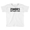zombies just want a hug Toddler T-shirt