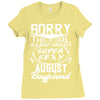 This Girl Is Taken By A Super Sexy August Boyfriend Ladies Fitted T-Shirt