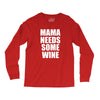 mamma needs some wine Long Sleeve Shirts