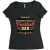 Behind Every Football Player Who Believes in Himself is a Football Dad Women's Triblend Scoop T-shirt