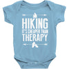 hiking it's cheaper than therapy Baby Bodysuit