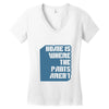 home is where the pants aren't Women's V-Neck T-Shirt