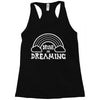 drunk on dreaming Racerback Tank