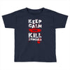Keep Calm And Kill Zombies Toddler T-shirt