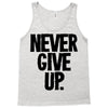 never give up Tank Top