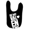 Be my valentine Baby Bibs