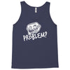 problem Tank Top