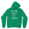 everyone should be feminist Unisex Hoodie