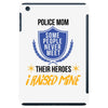 police mom  i rised mine iPad Mini