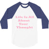 life is all 3/4 Sleeve Shirt