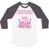 hotter than a 2 dollar pistol 3/4 Sleeve Shirt