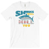 sharks will kill you T-Shirt