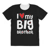 I Love My Big Brother All Over Women's T-shirt