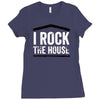 i rock the house Ladies Fitted T-Shirt