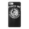 pinch me shamrocks iPhone 7 Case