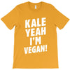 Kale Yeah I'm Vegan! T-Shirt