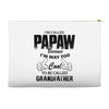 I'm Called Papaw Because I'm Way Too Cool To Be Called Grandfather Accessory Pouches