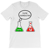 you're overreacting T-Shirt