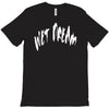 wet dreams T-Shirt