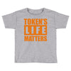 token's life matters Toddler T-shirt