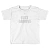 bass just groove Toddler T-shirt