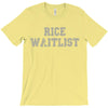 rice waitlist T-Shirt