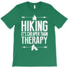 hiking it's cheaper than therapy T-Shirt