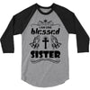 I Am One Blessed Sister 3/4 Sleeve Shirt
