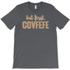 covfefe T-Shirt