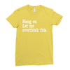 hang on let me overthink this Ladies Fitted T-Shirt