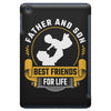 Father and Son Best Friends for Life iPad Mini