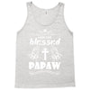 I Am One Blessed Papaw Tank Top