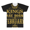kings are born in february All Over Men's T-shirt